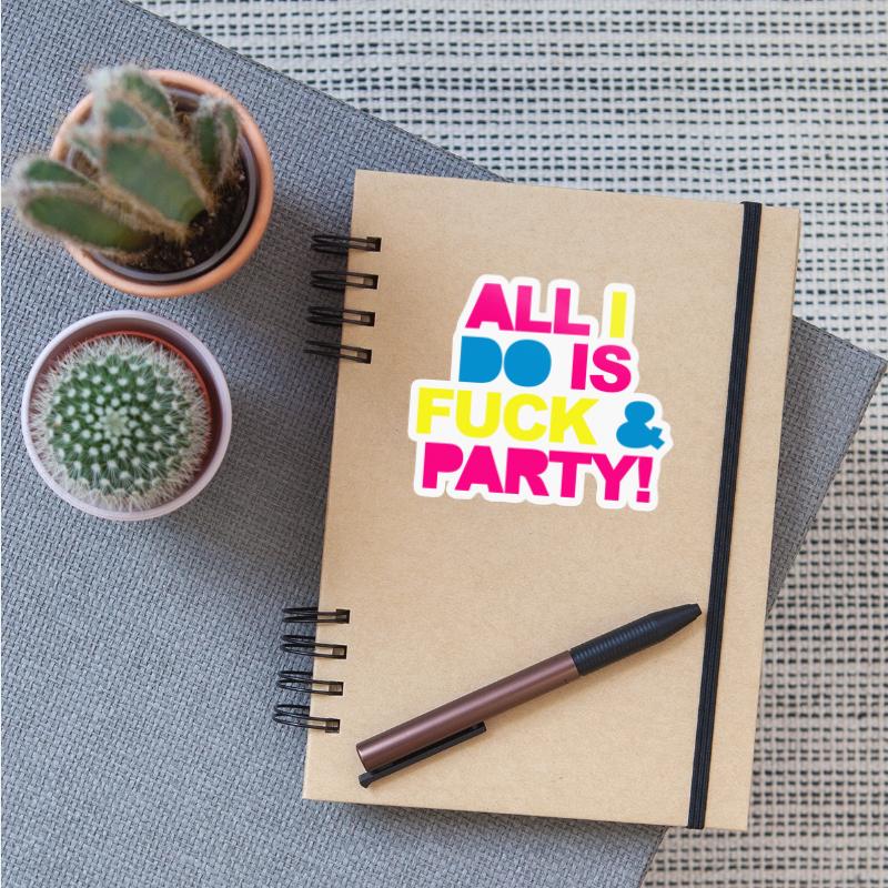 Fuck & Party Funny Rave Quote