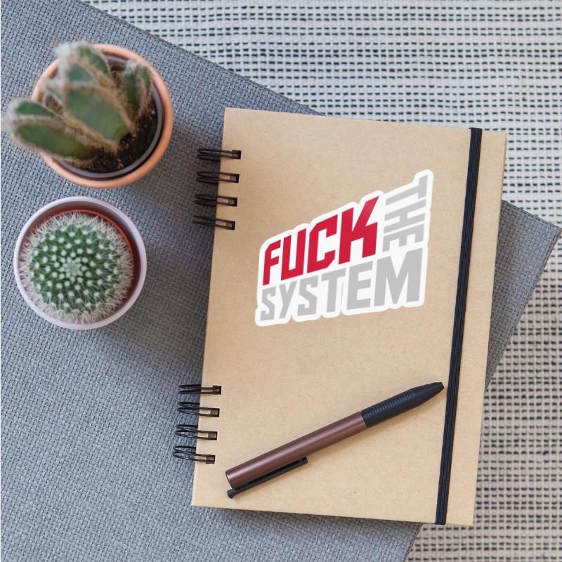 Fuck the system freedom