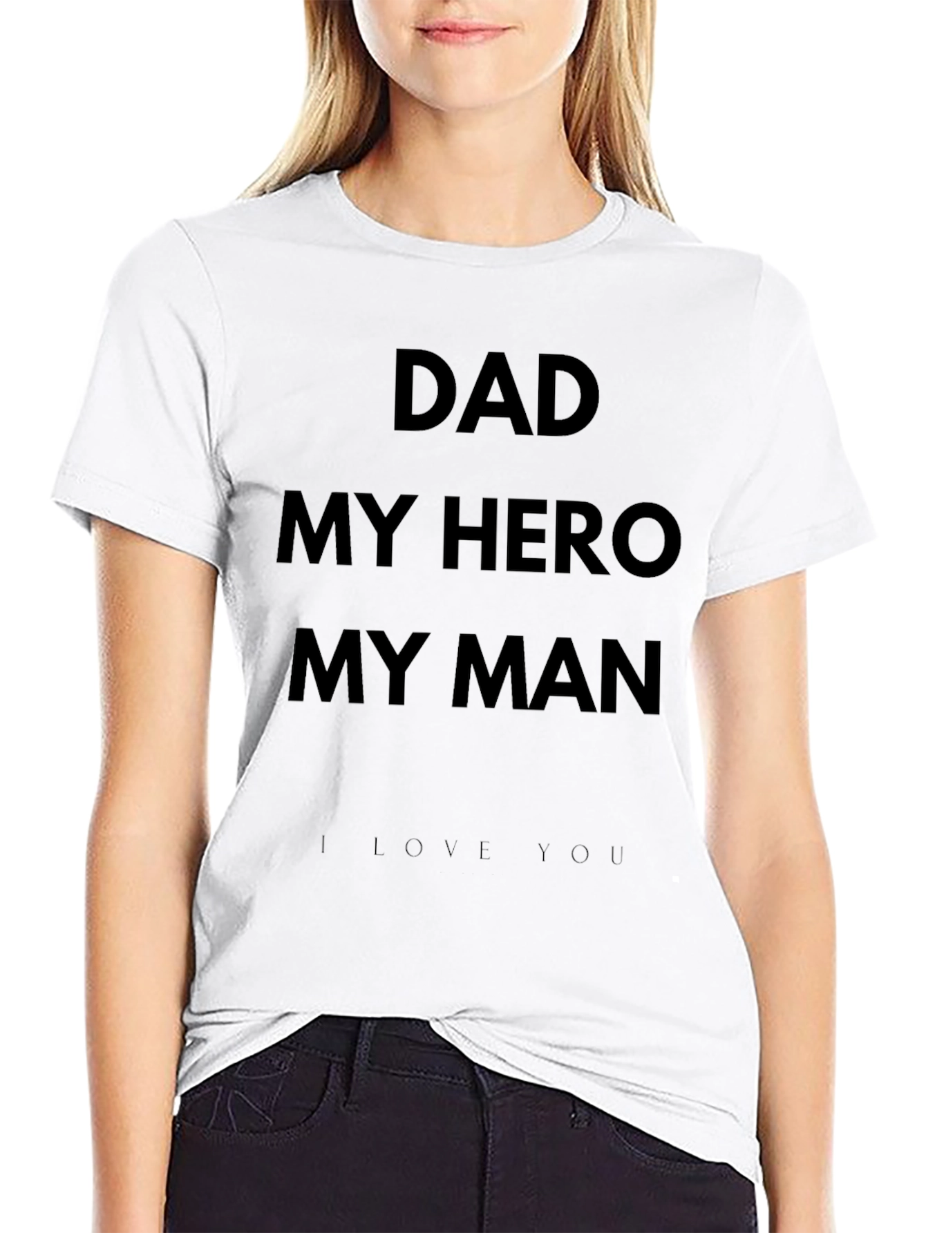 Dad My Hero My Man Black T-Shirt