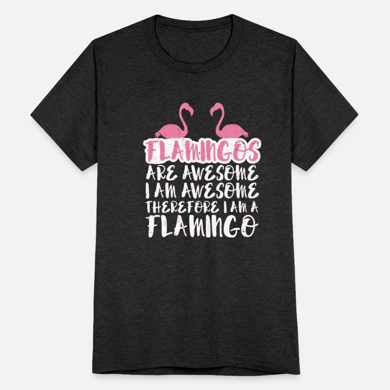 Funny Flamingos Are Awesome I Am A Flamingo