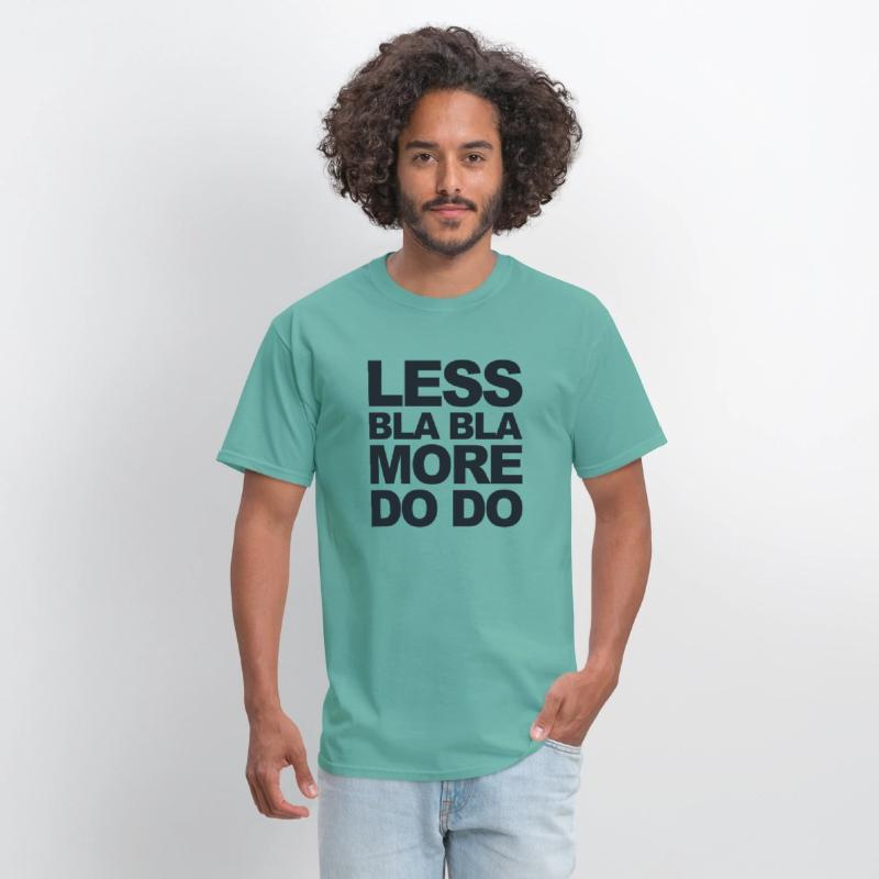 Funny office saying: Less bla, more do!