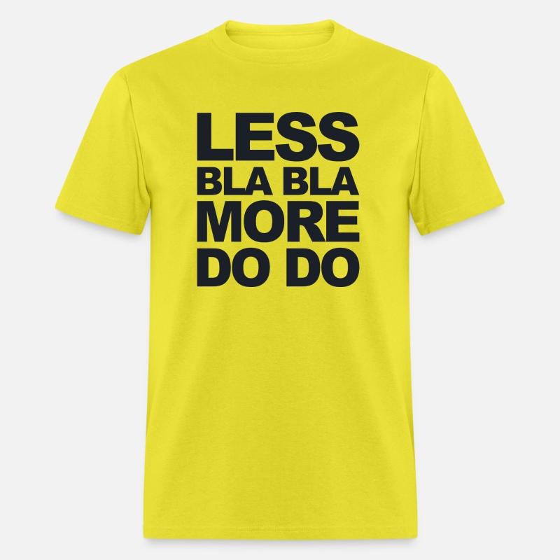 Funny office saying: Less bla, more do!