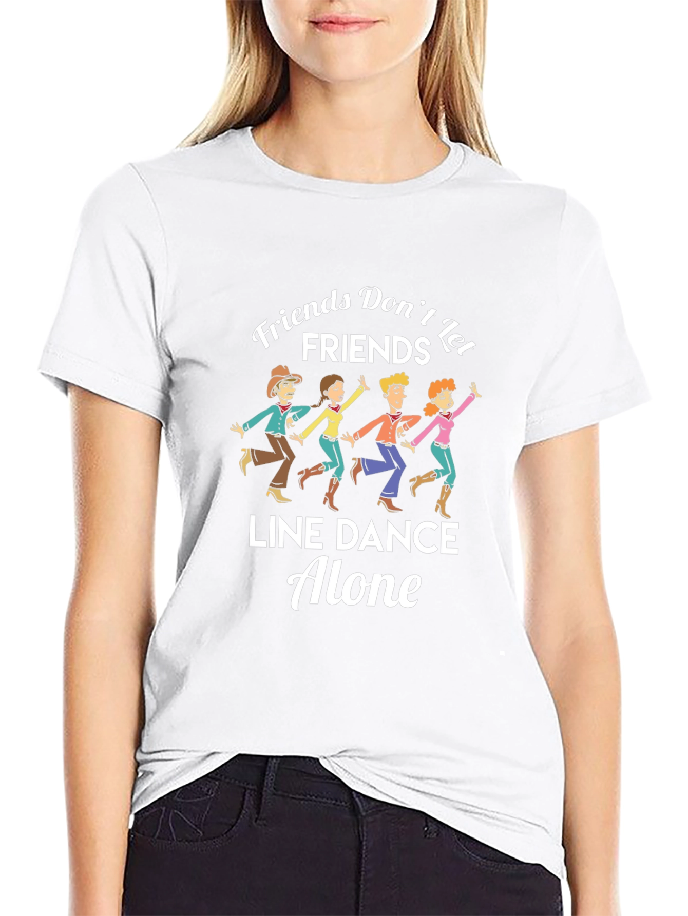 Friends Dont Let Friends Line Dance Alone T-Shirt