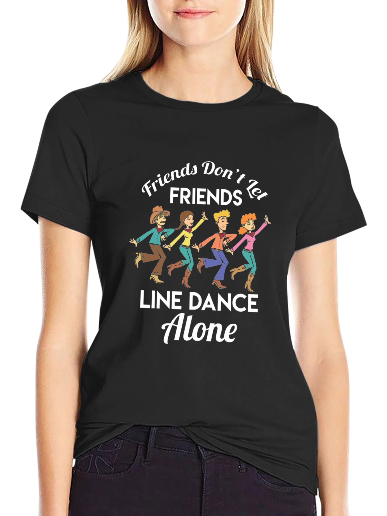 Friends Dont Let Friends Line Dance Alone T-Shirt