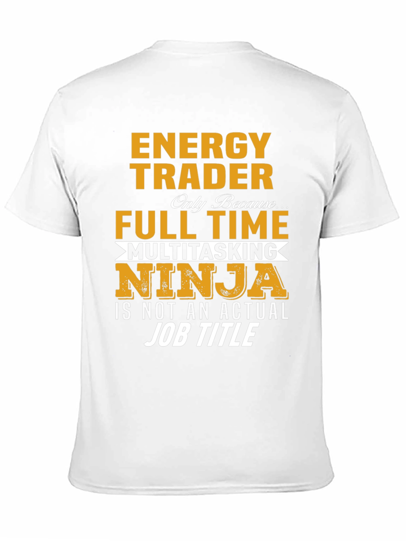 Energy Trader Full Time Ninja Job T-Shirt