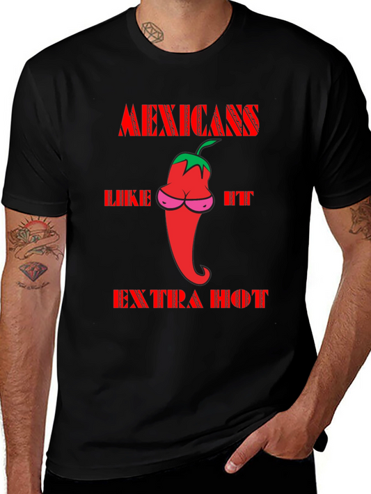 Mexicans Like It Extra Hot T-Shirt