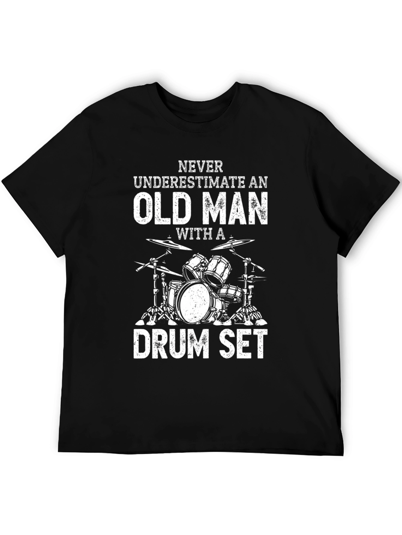 Never Underestimate Old Man Drum Set T-Shirt