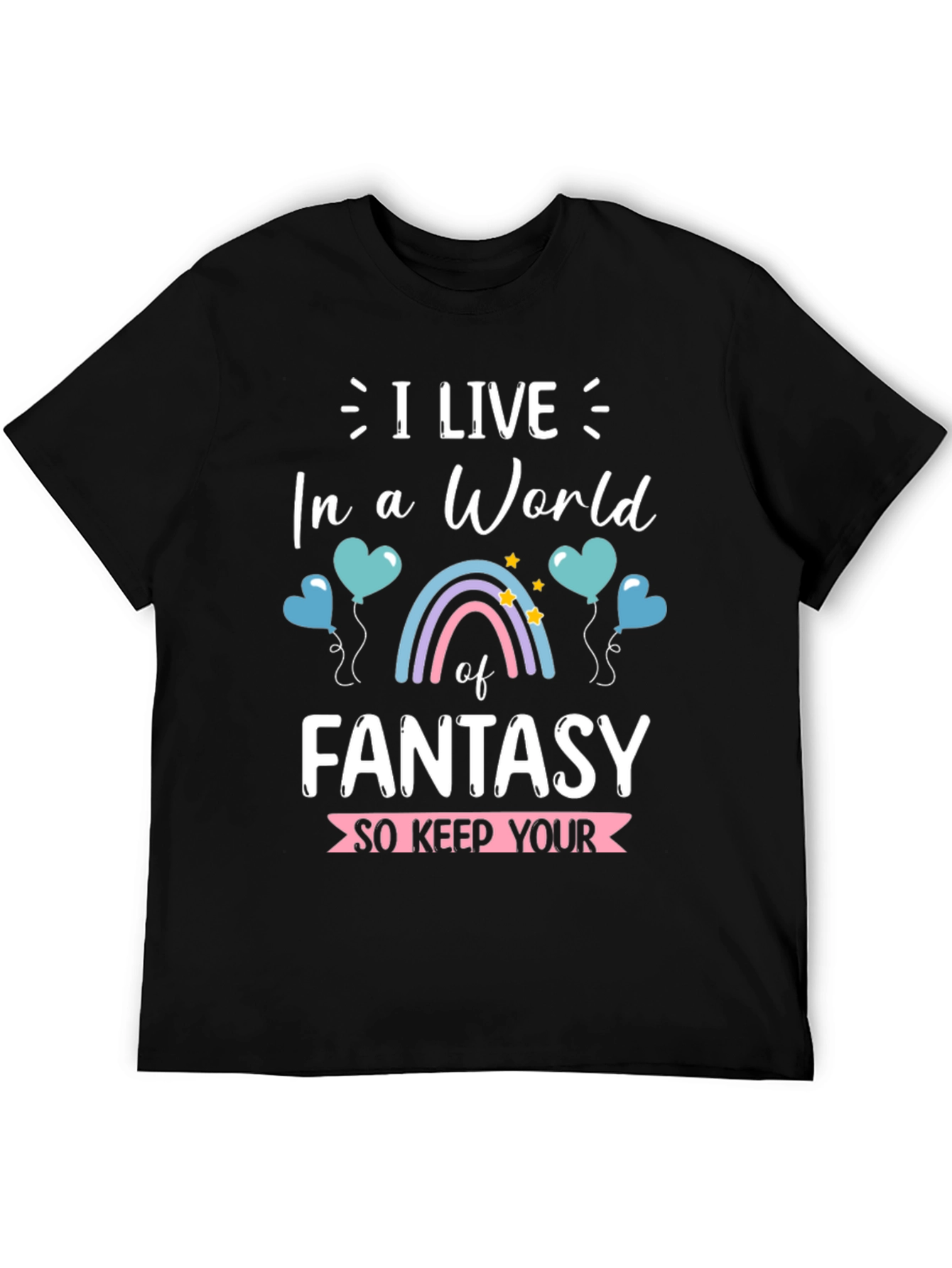 Fantasy World T-Shirt - Live Your Dream