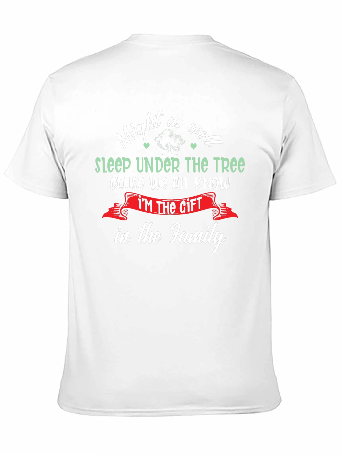 Might as well Sleep Under the Tree T-Shirt