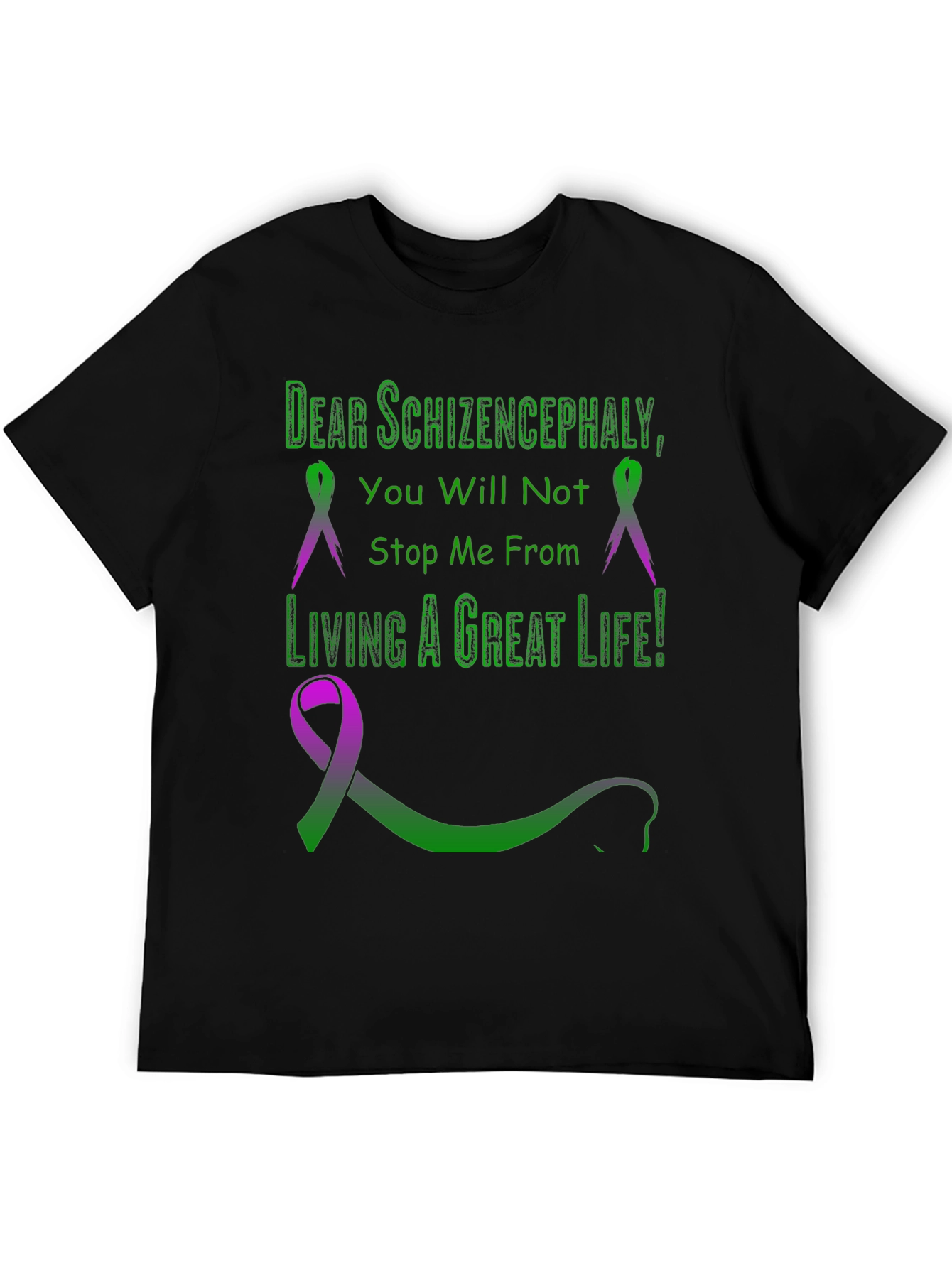 Schizencephaly Awareness T-Shirt: Living a Great Life!