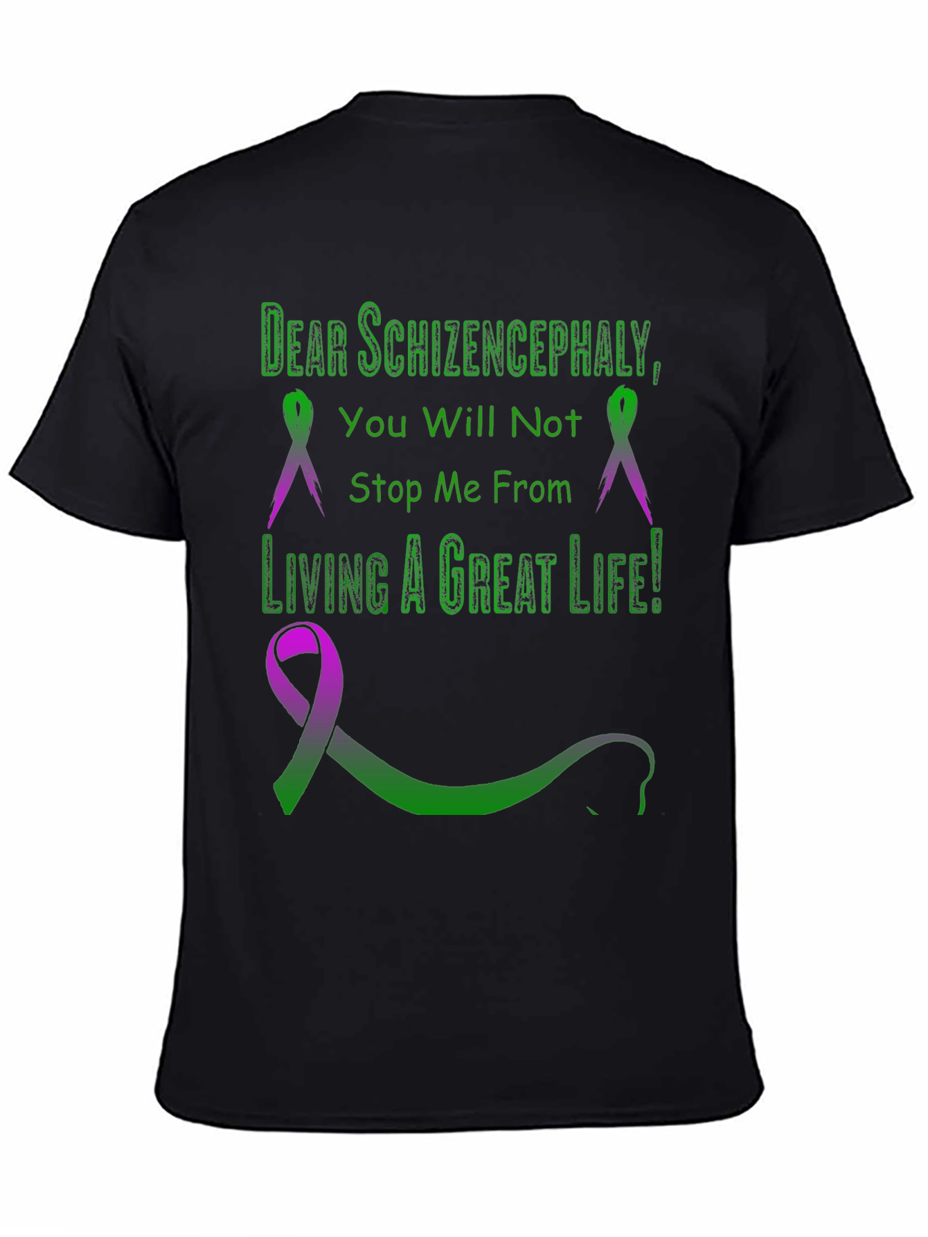Schizencephaly Awareness T-Shirt: Living a Great Life!
