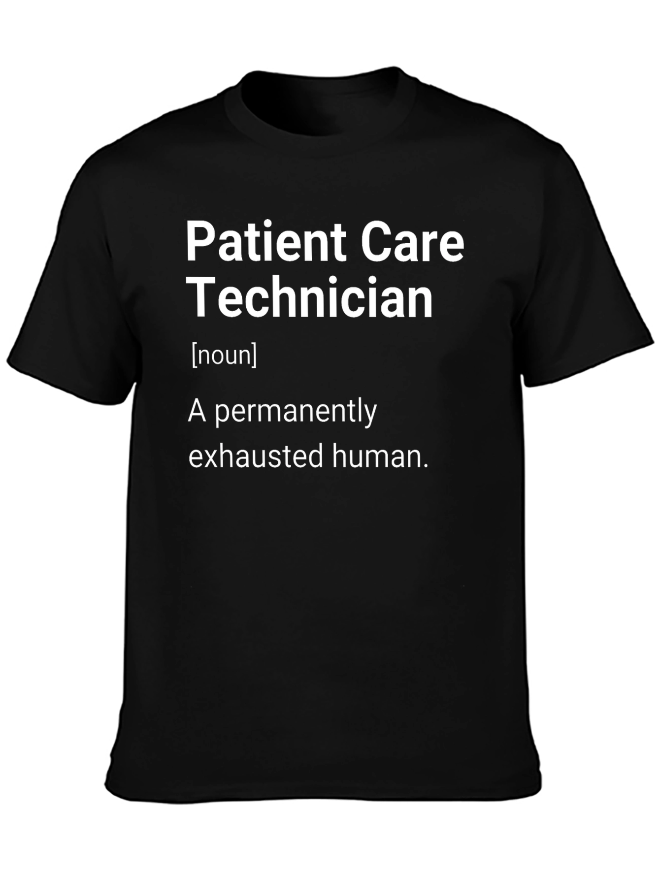 Patient Care Technician Definition T-Shirt