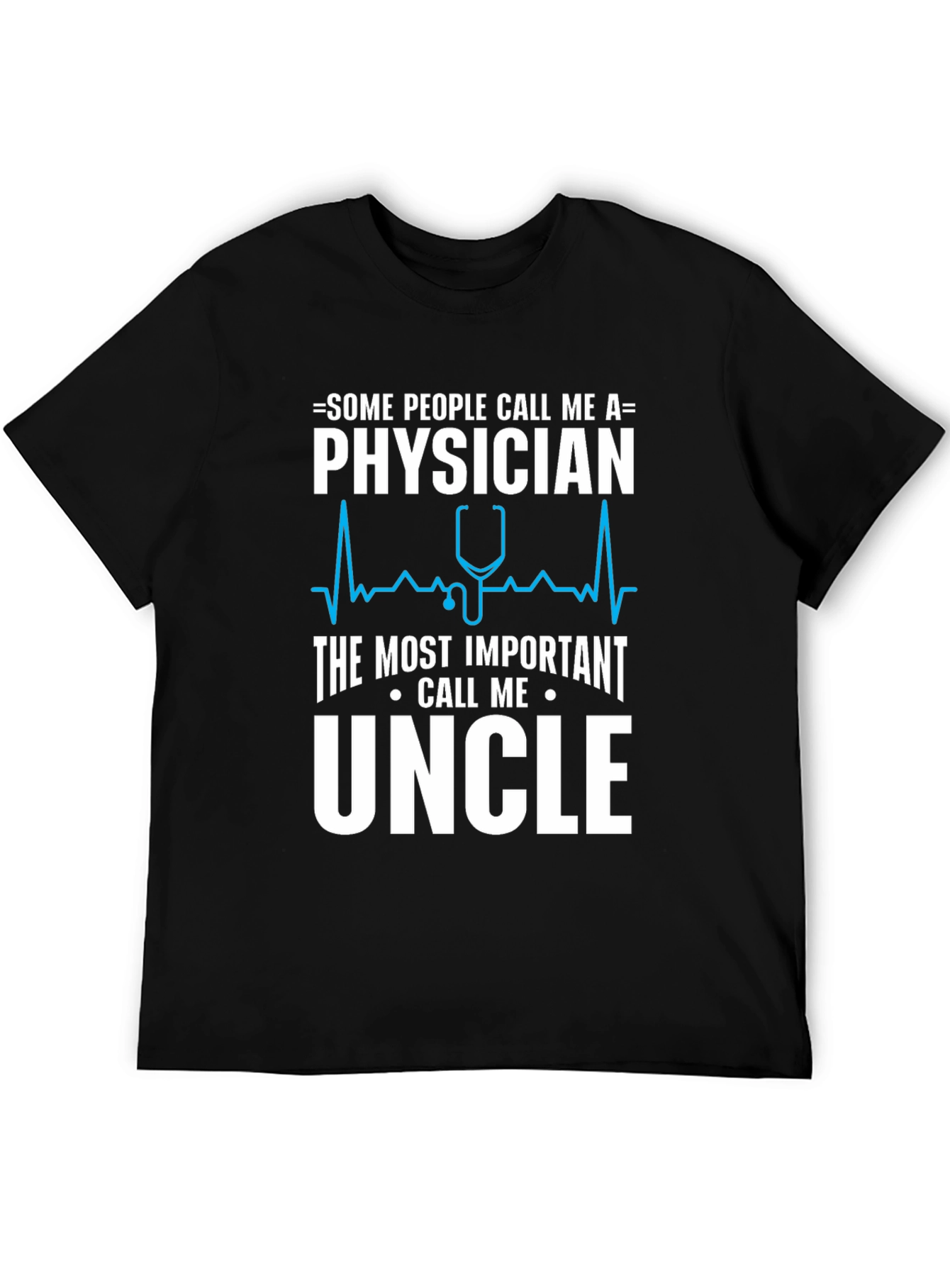 Physician Uncle T-Shirt - Funny Doctor Gift