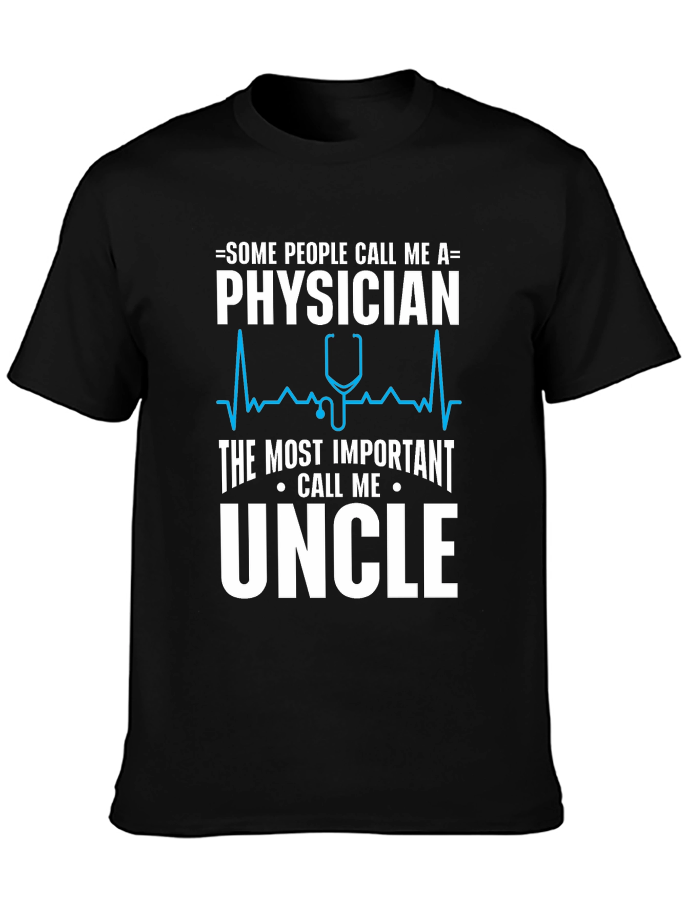 Physician Uncle T-Shirt - Funny Doctor Gift