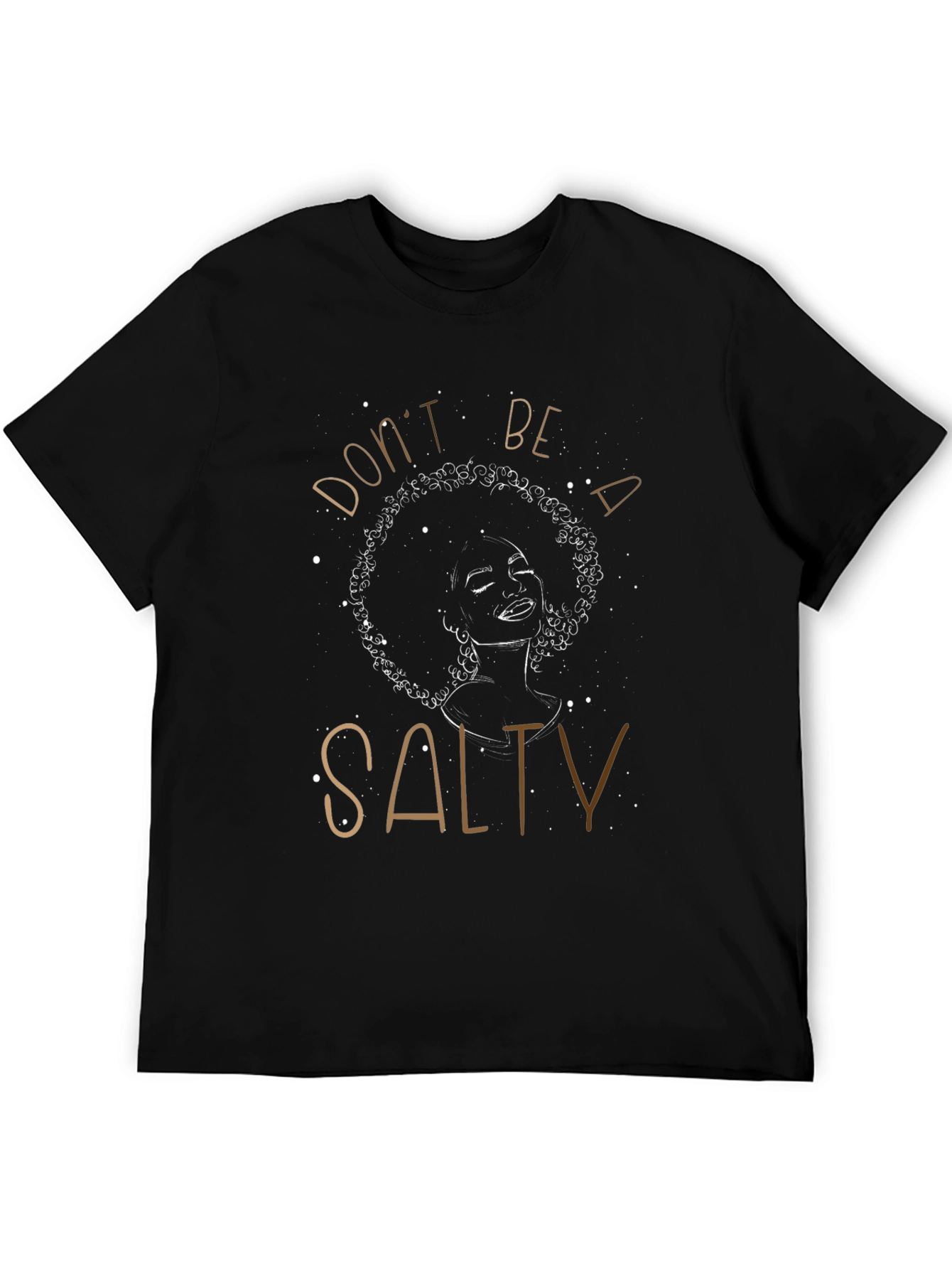 Dont Be Salty Graphic Tee - Unisex Black T-Shirt