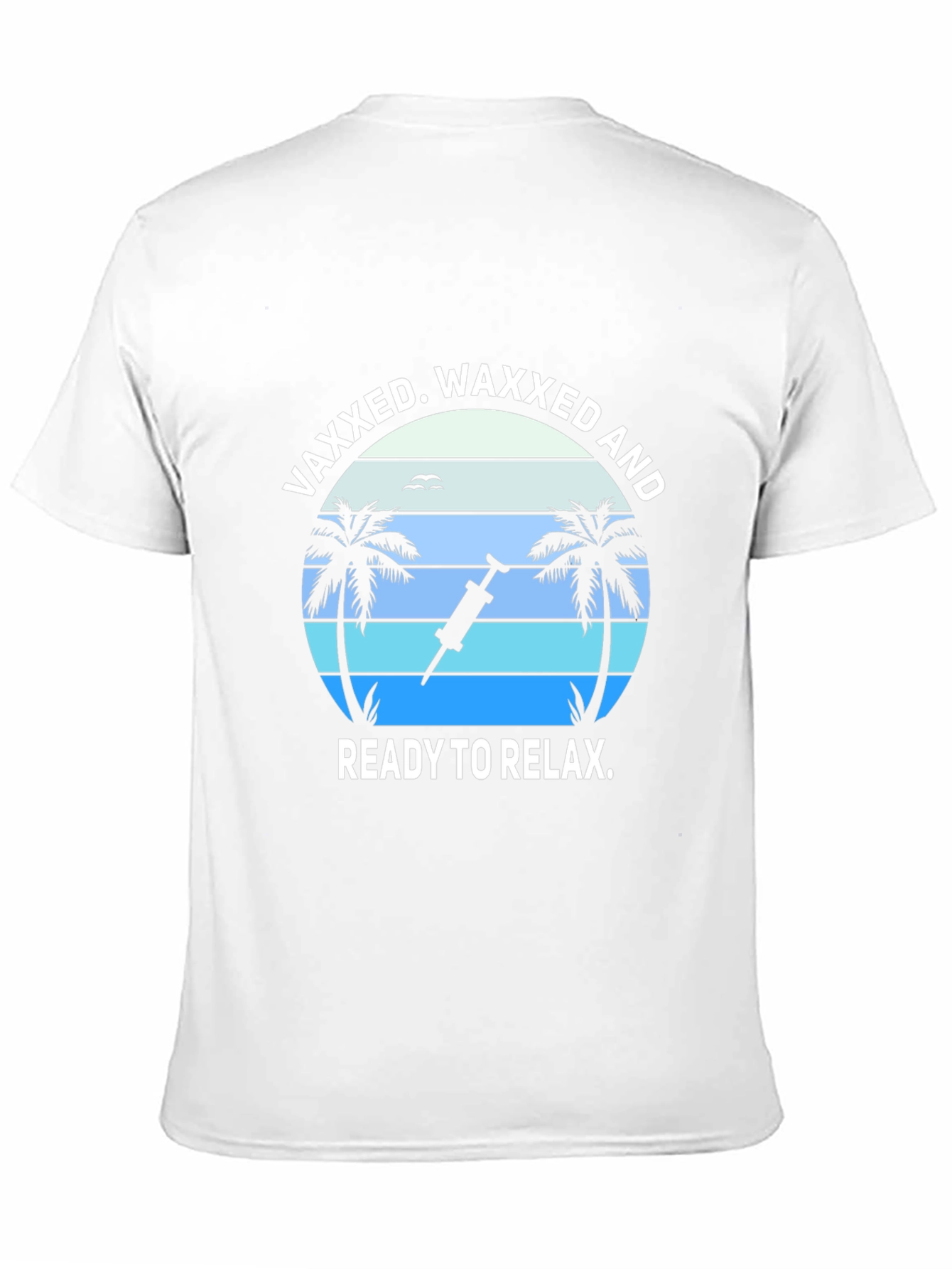 Vaxxed Waxed and Ready to Relax T-Shirt
