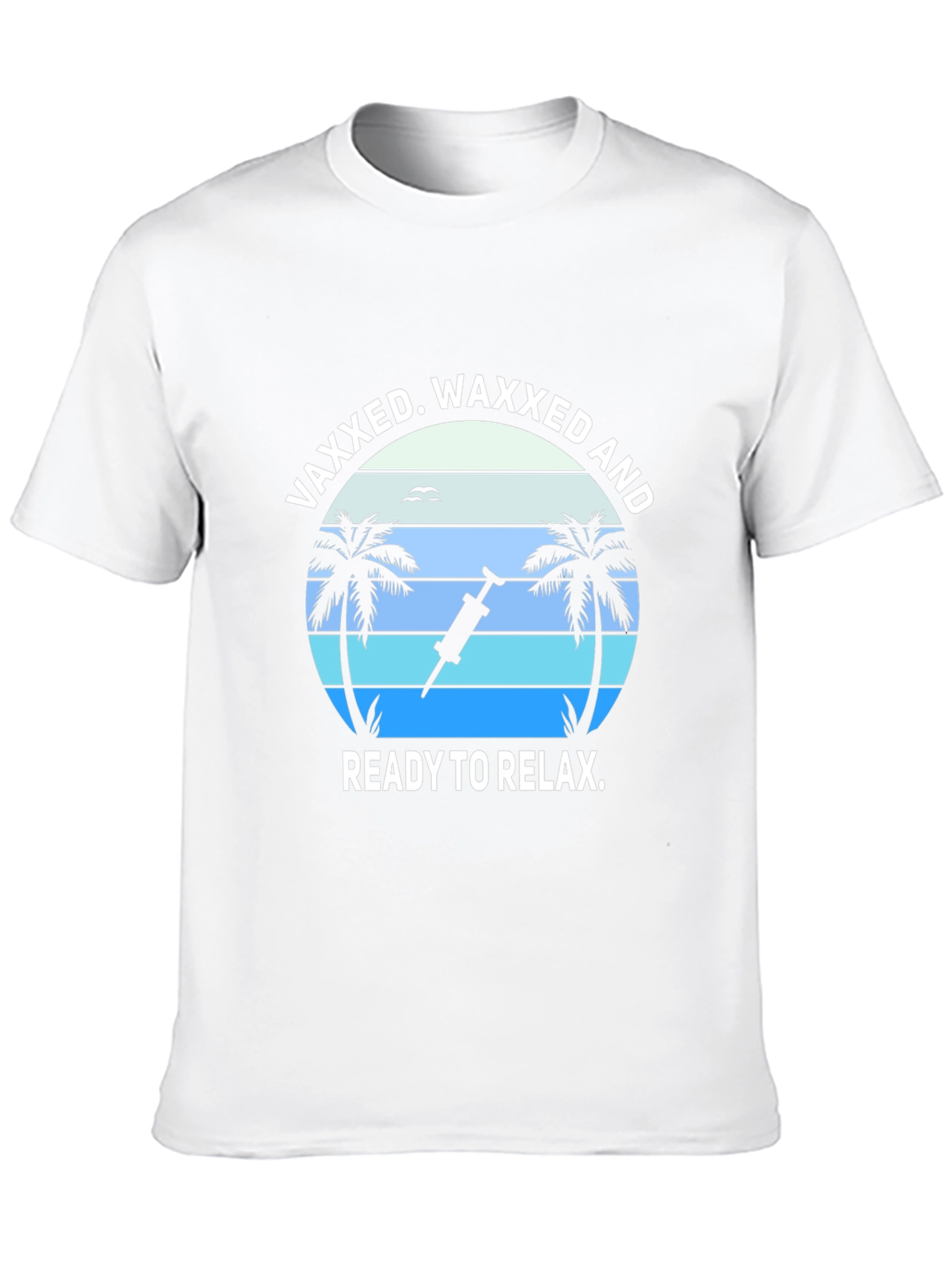 Vaxxed Waxed and Ready to Relax T-Shirt