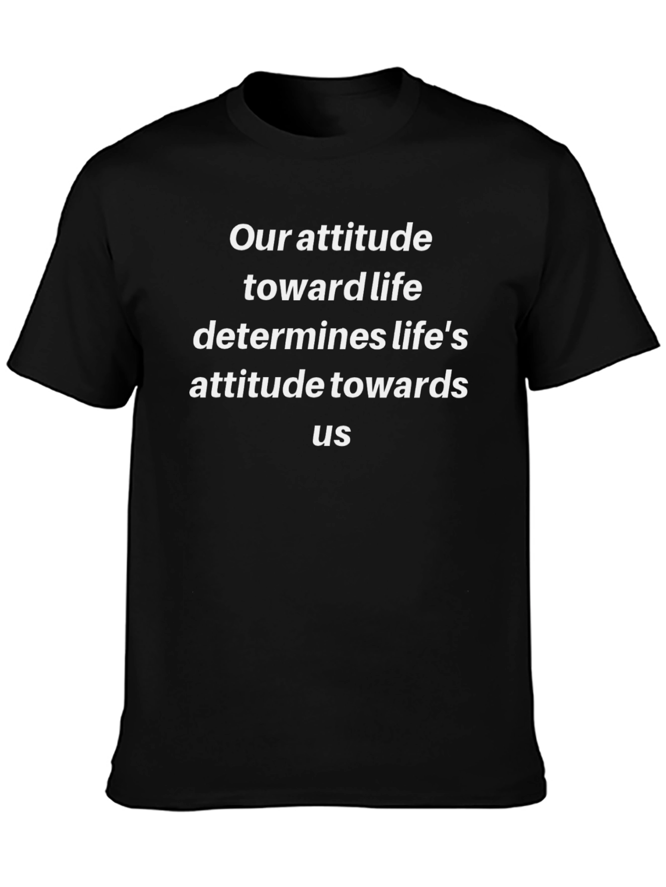 Attitude Quote Black T-Shirt