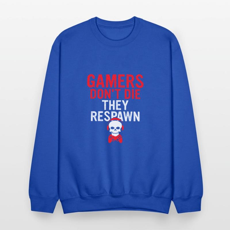 Gamers Don't Die They Respawn