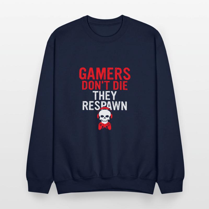 Gamers Don't Die They Respawn