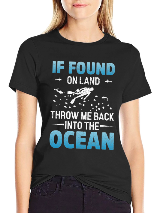 Diver T-Shirt - If Found Throw Me Back in the Ocean