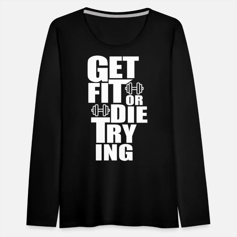 Get Fit or Die Trying