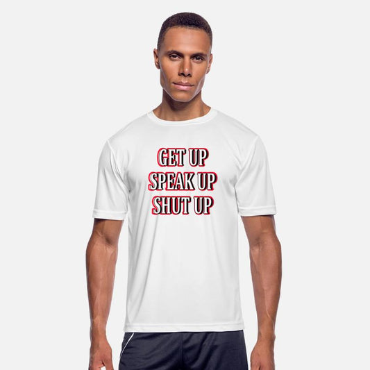 Get Up Speak Up Shut Up - 4