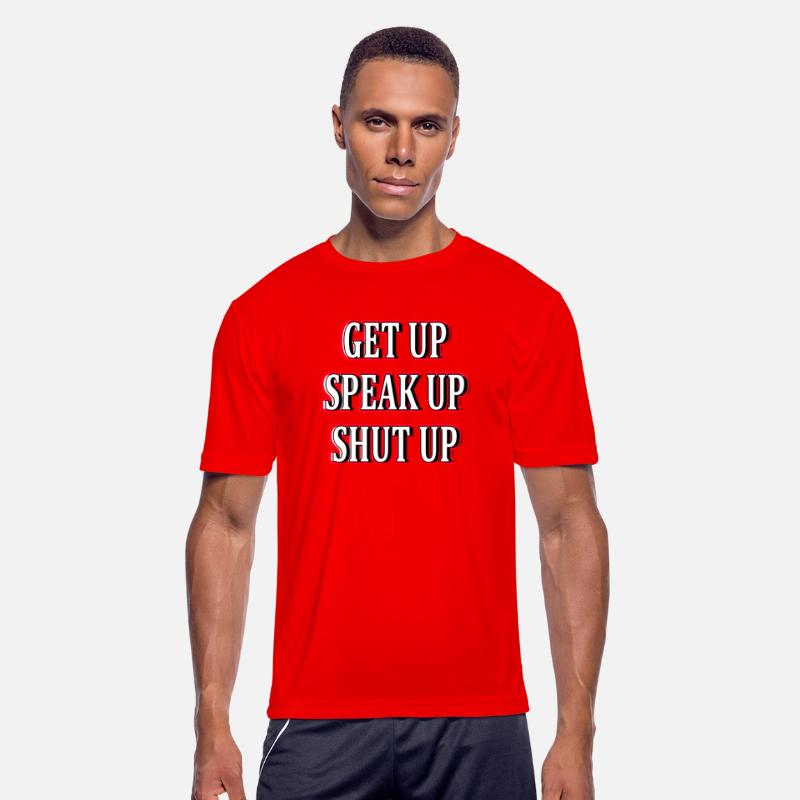 Get Up Speak Up Shut Up - 4