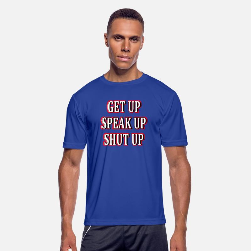 Get Up Speak Up Shut Up - 4