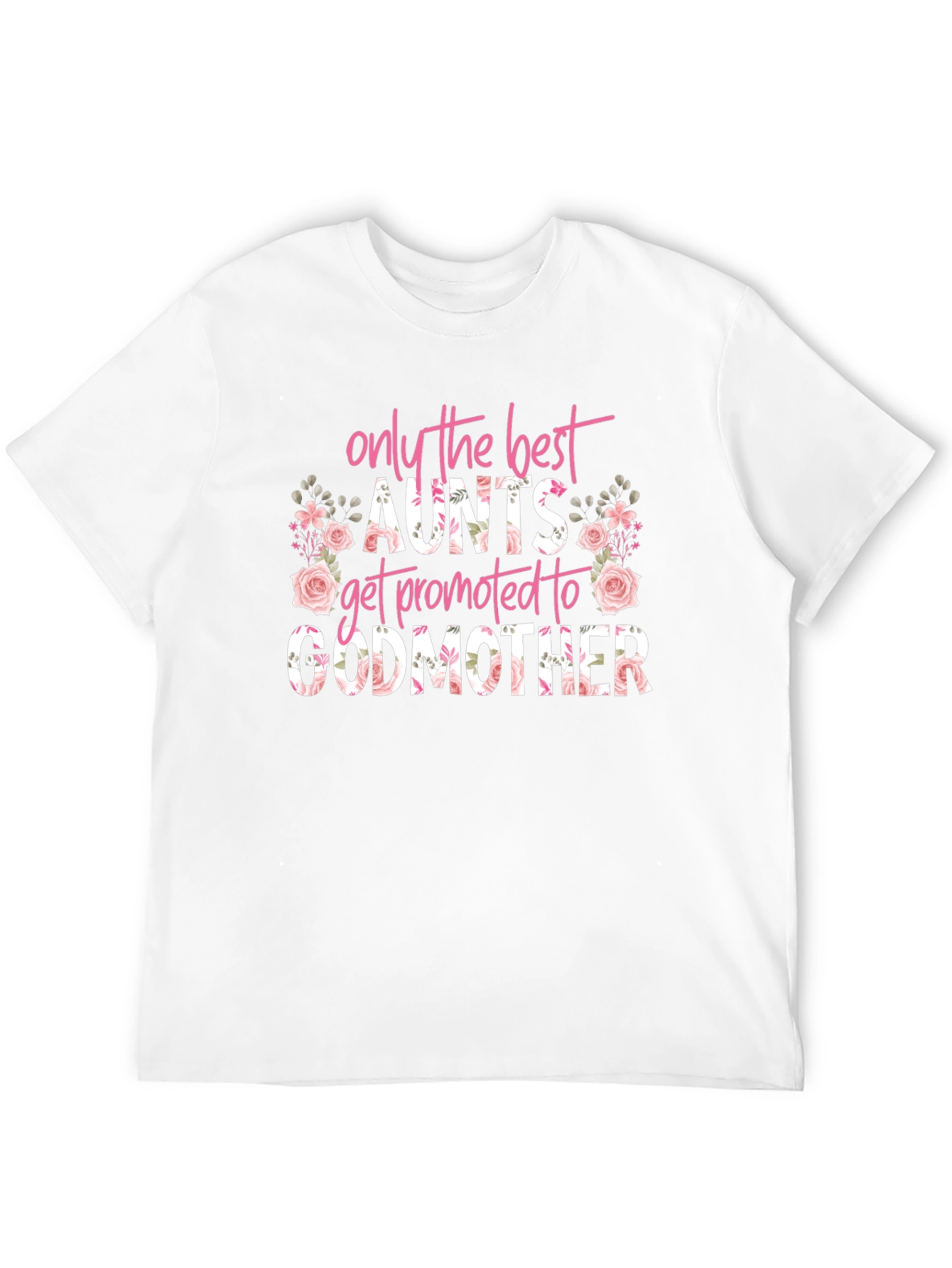 Best Aunts Get Promoted Godmother T-Shirt