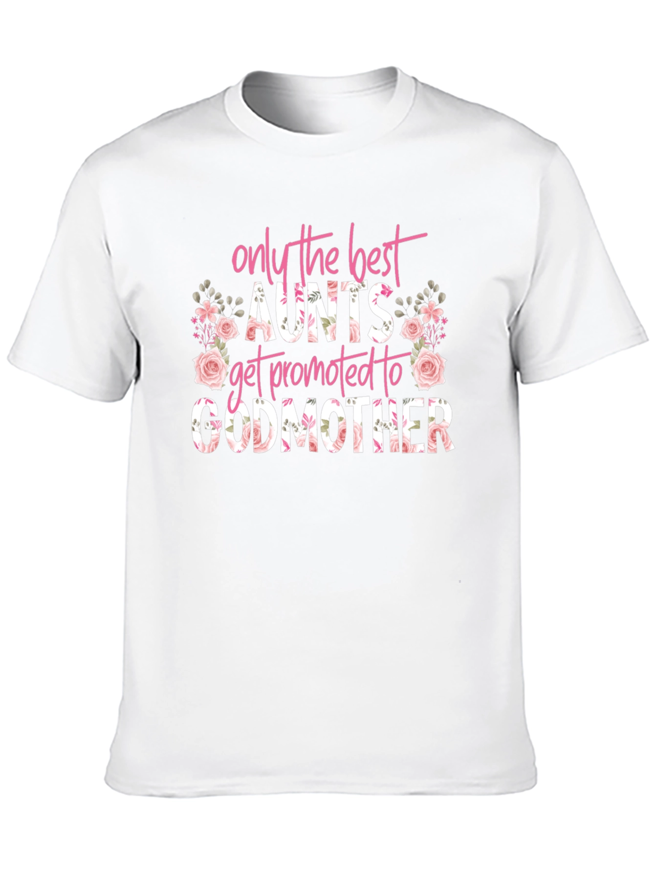 Best Aunts Get Promoted Godmother T-Shirt