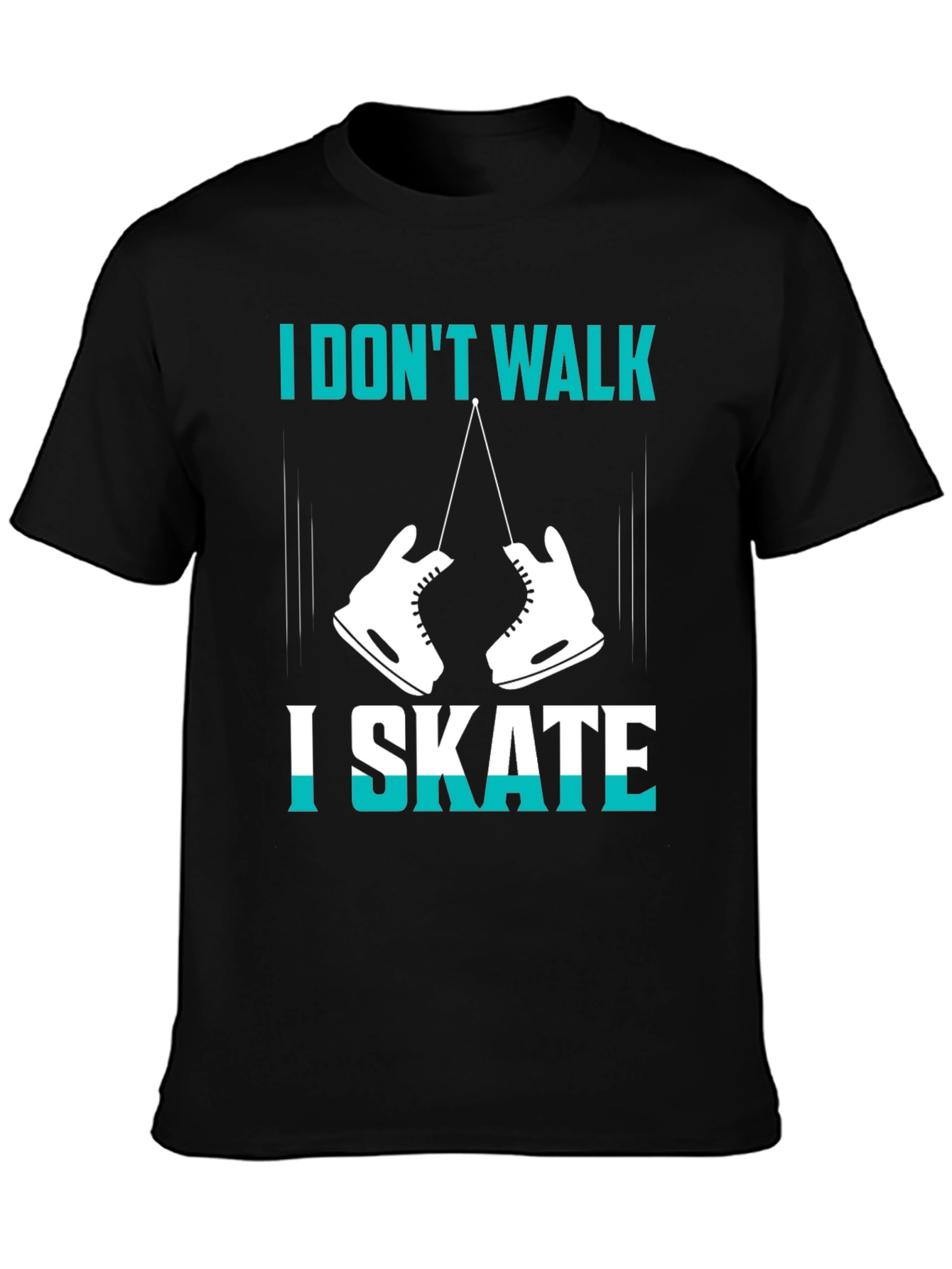 I Dont Walk I Skate Graphic Tee