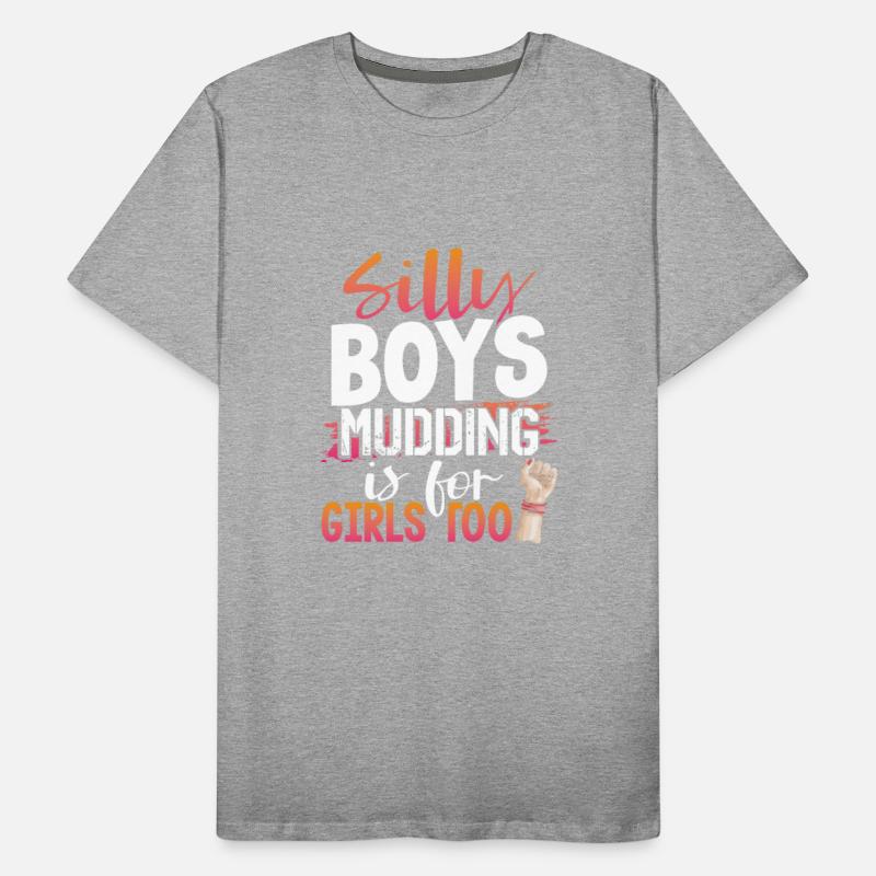 Girl Mudder Gift Silly Boys Mudding is for Girls