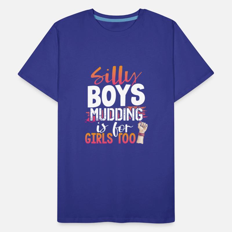 Girl Mudder Gift Silly Boys Mudding is for Girls