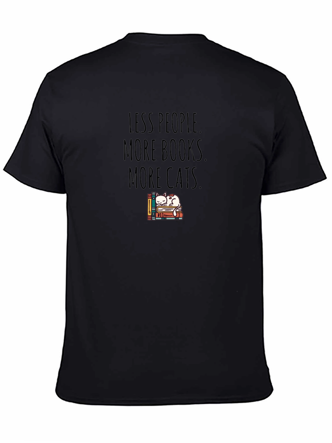 Less People More Books More Cats T-Shirt