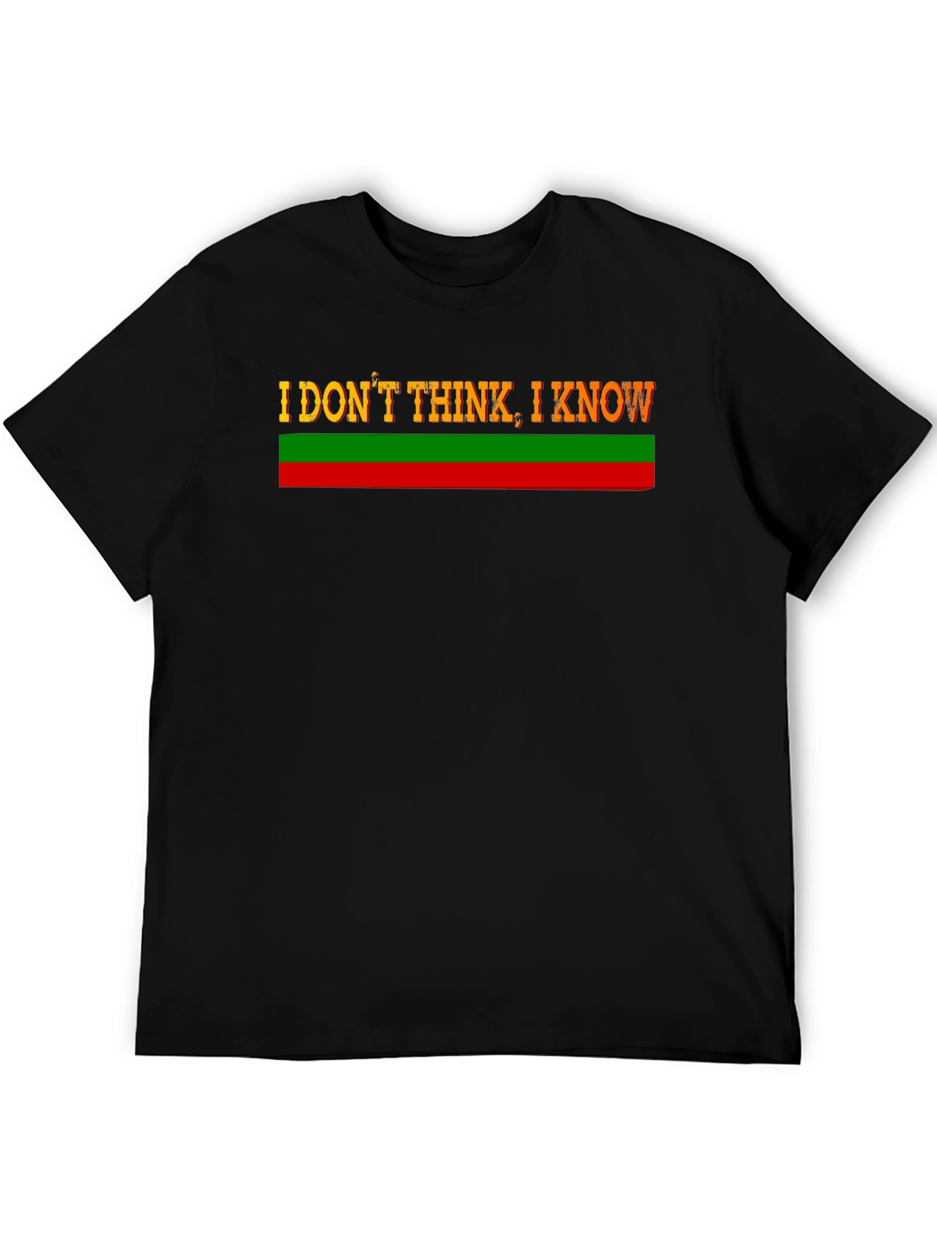 I Dont Think I Know Black T-Shirt