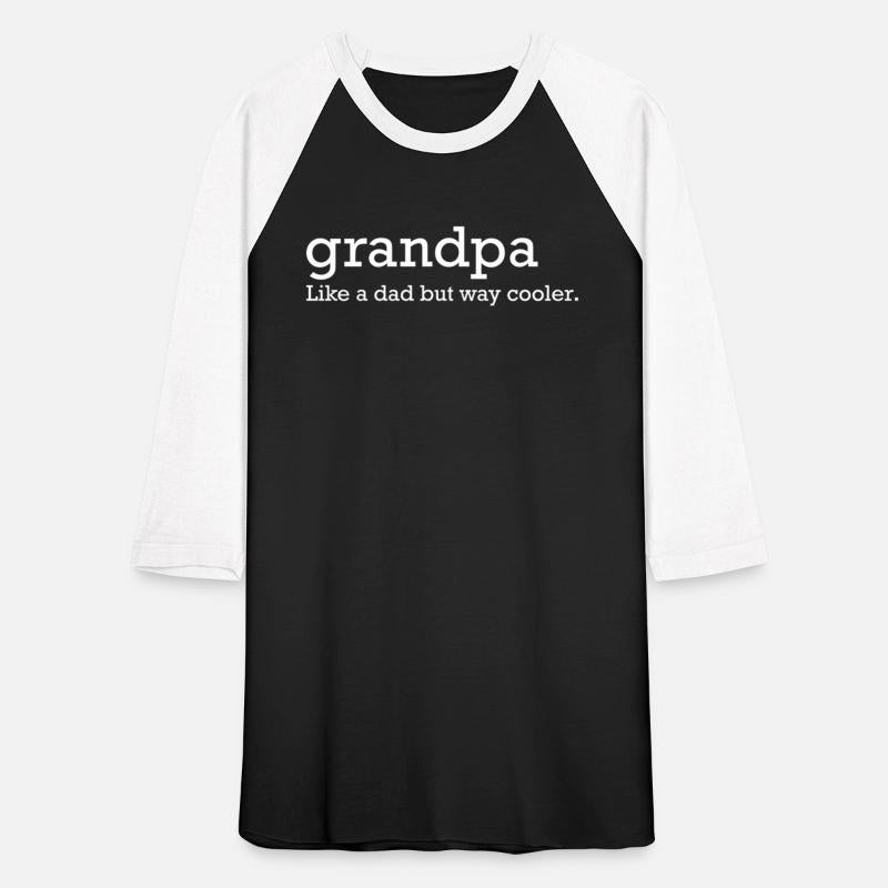 Grandpa Like A Dad But Way Cooler