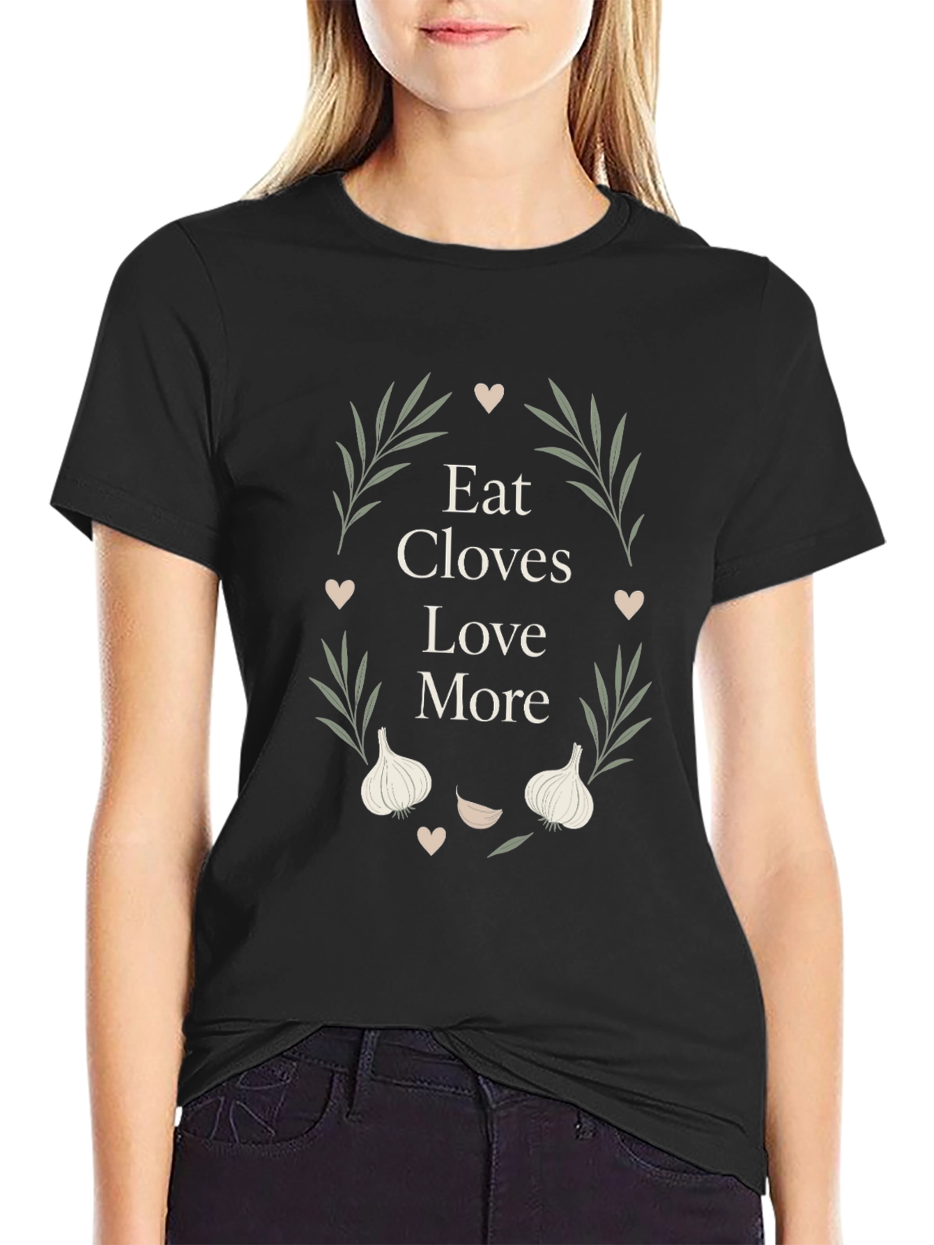 Eat Cloves Love More Graphic T-Shirt