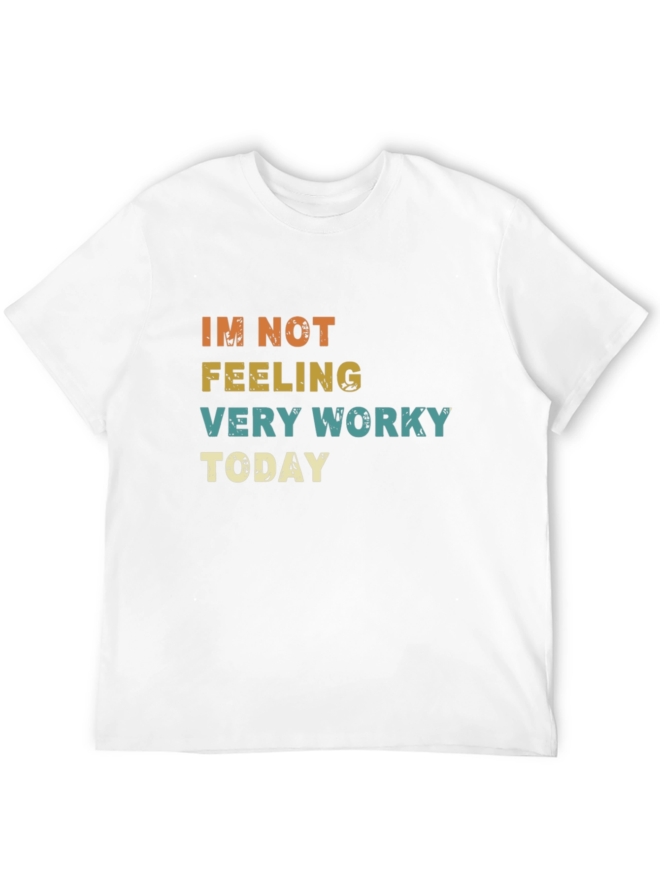 Funny Not Feeling Worky Graphic T-Shirt