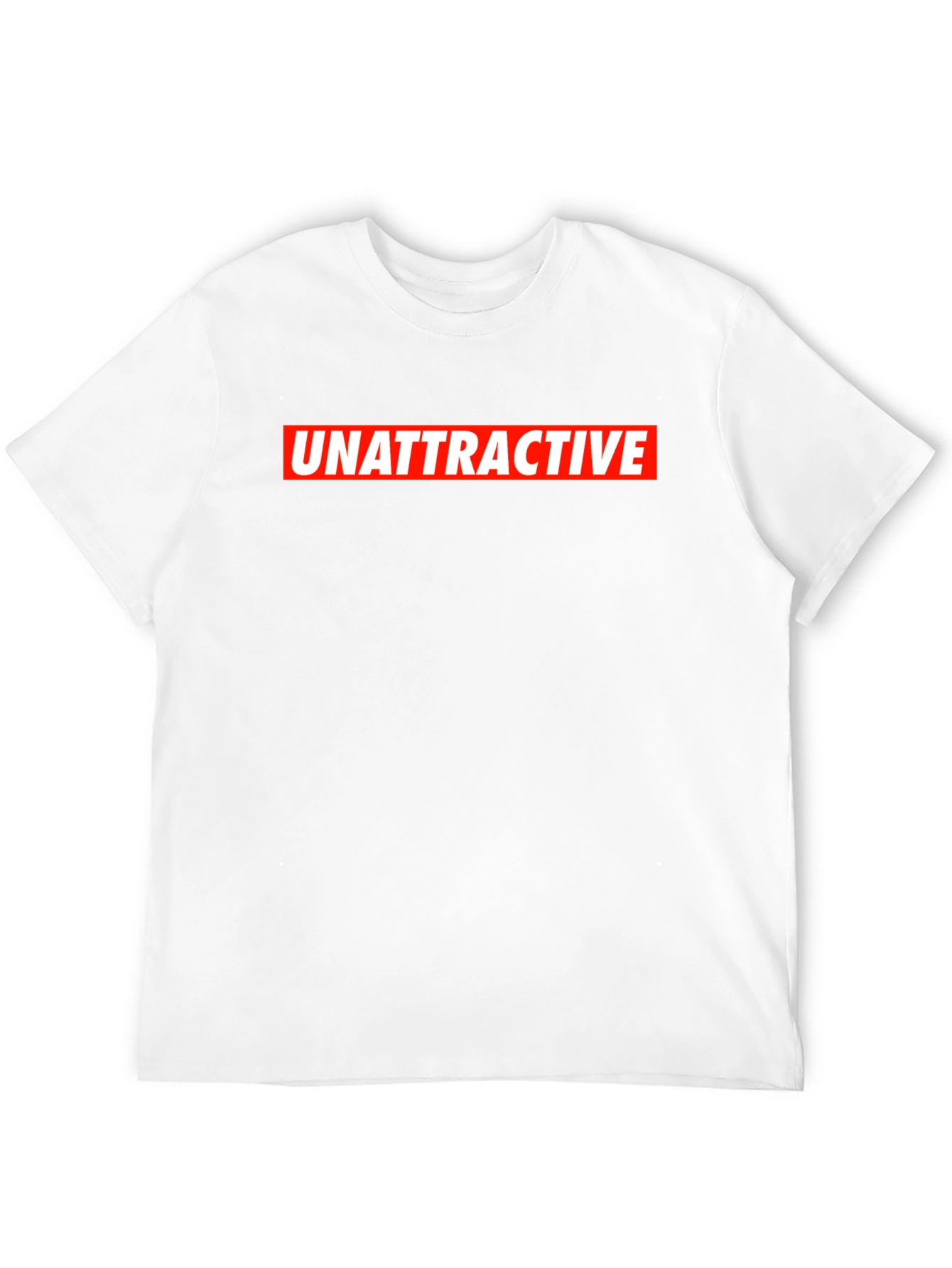 Unattractive Slogan T-Shirt - Bold Statement Tee