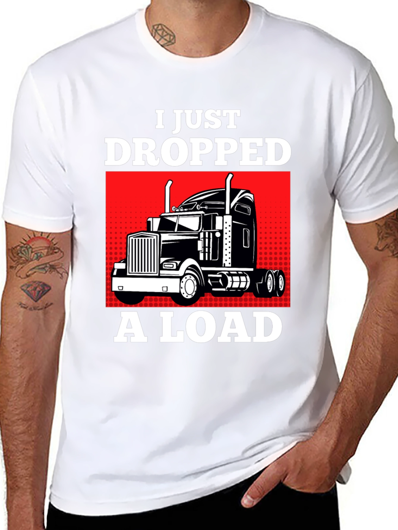 I Just Dropped a Load Trucker T-Shirt