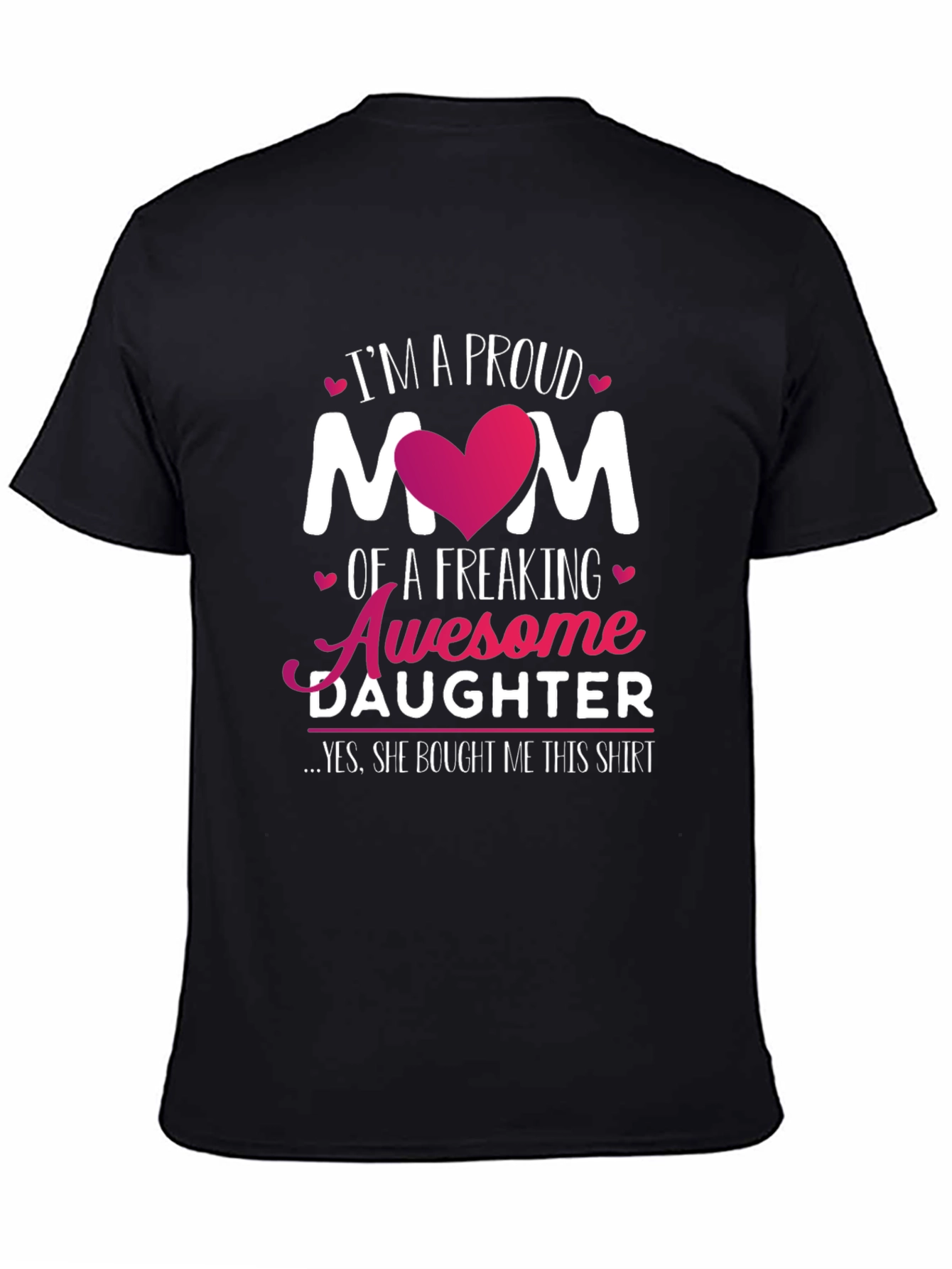 Proud Mom of Awesome Daughter T-Shirt - Black