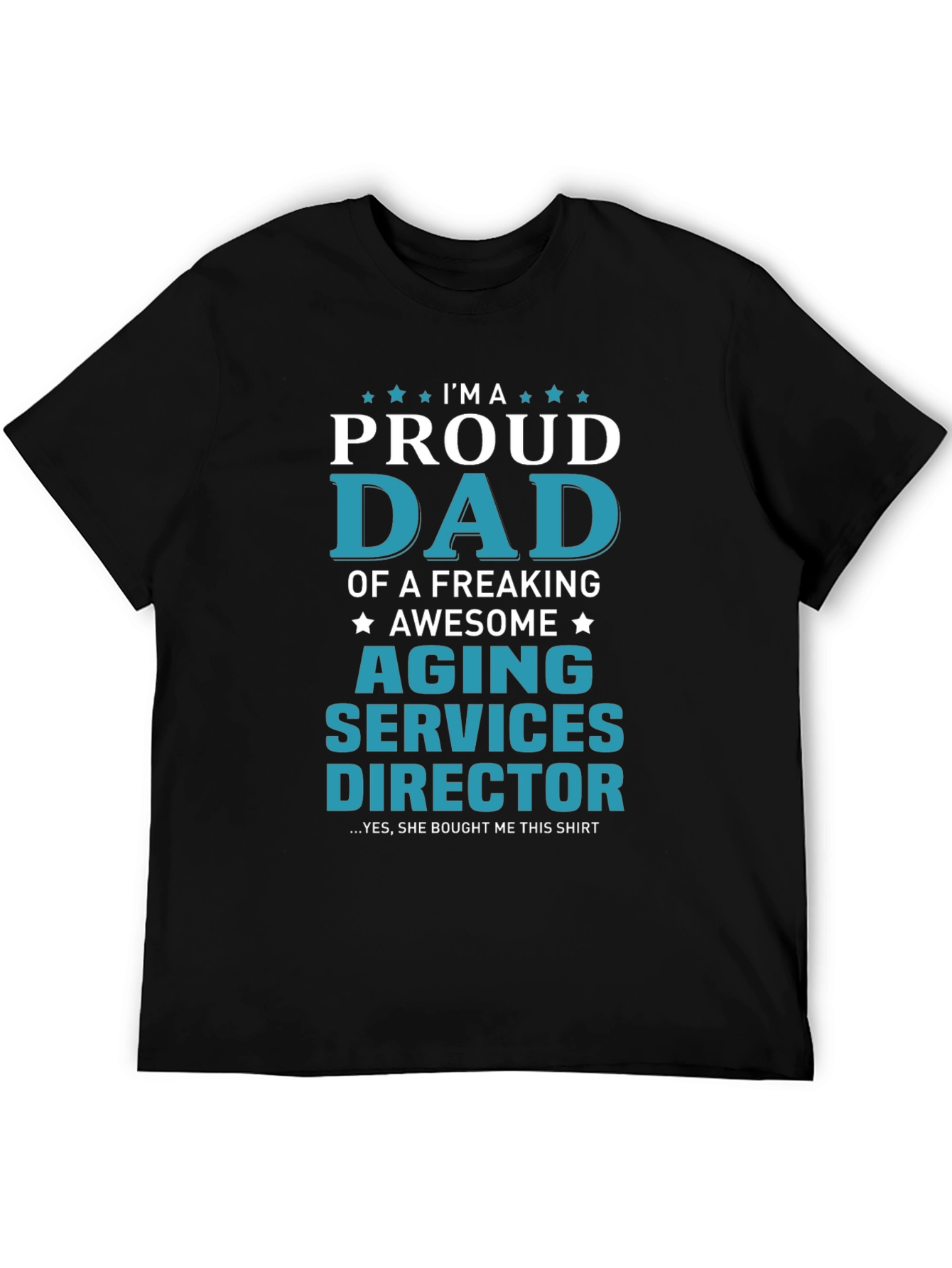 Proud Aging Services Director Dad T-Shirt