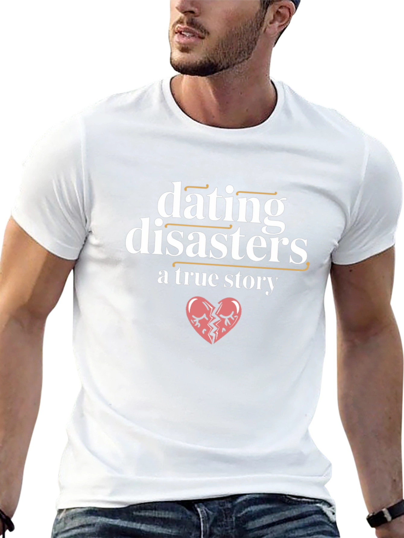 Dating Disasters T-Shirt - A True Story Tee