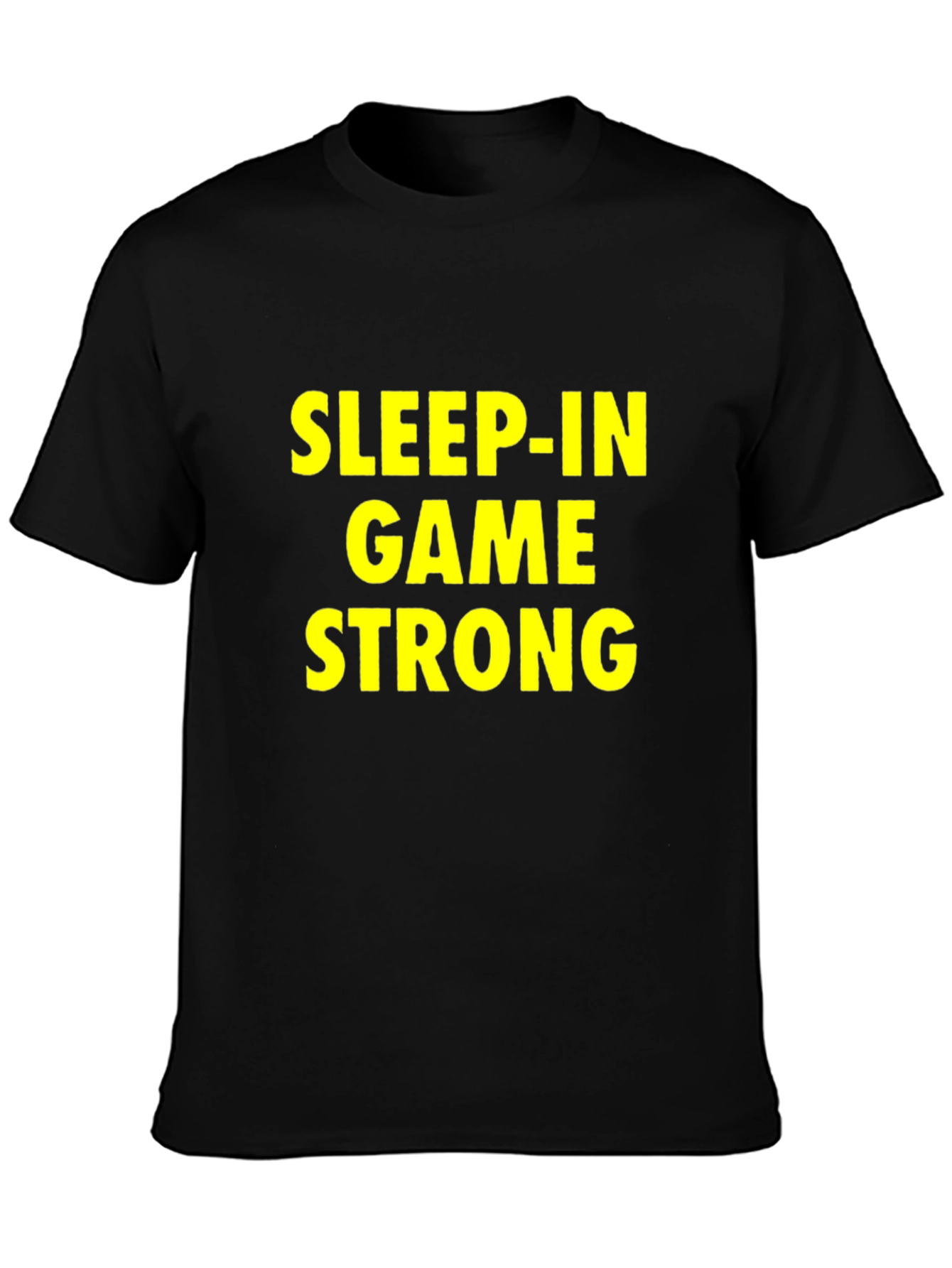 Sleep-In Game Strong Black T-Shirt