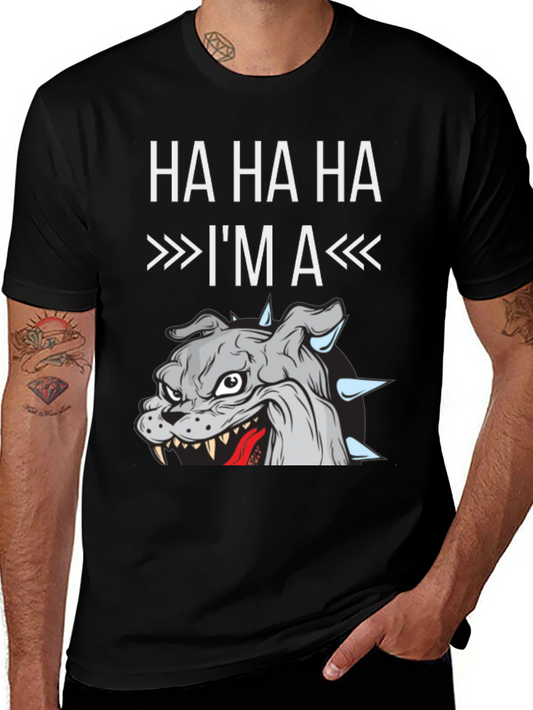 Funny Bulldog Graphic Tee - HA HA HA IM A