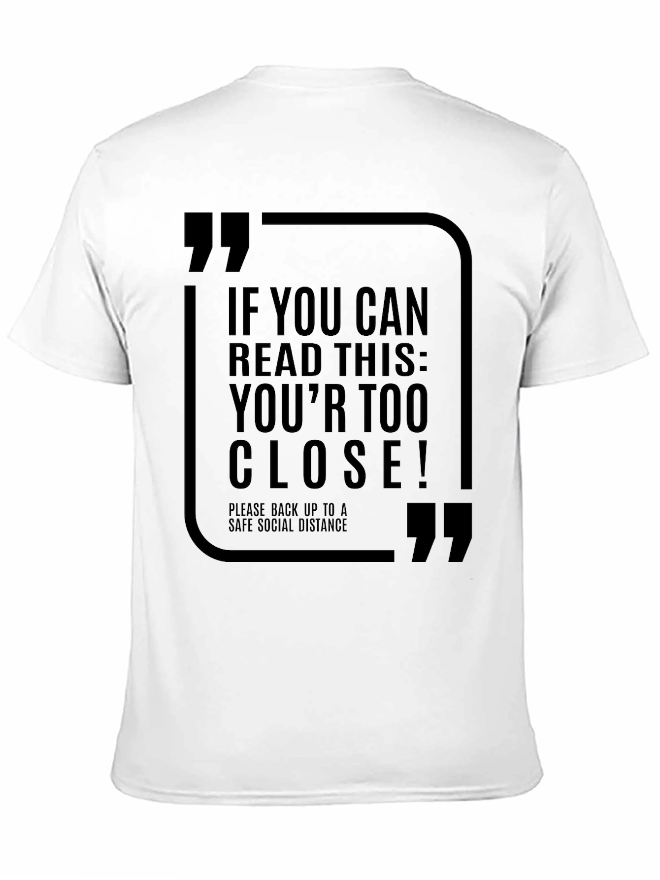 Social Distance T-Shirt - Read This: Youre Too Close!