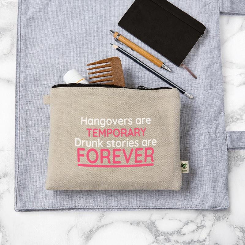 Hangovers Are Temporary Drunk Stories Are Forever