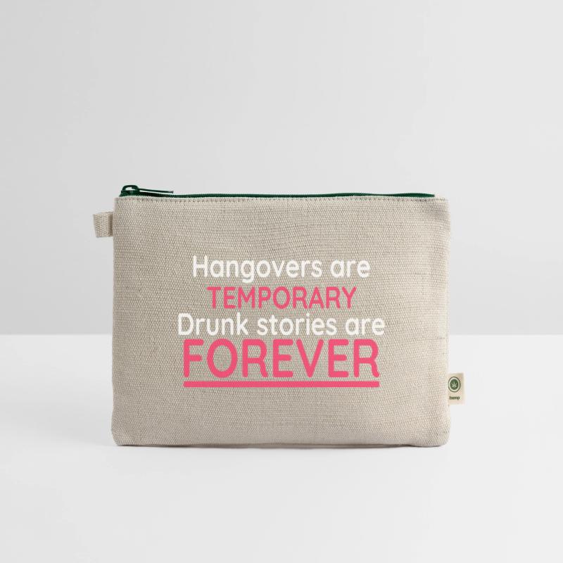 Hangovers Are Temporary Drunk Stories Are Forever
