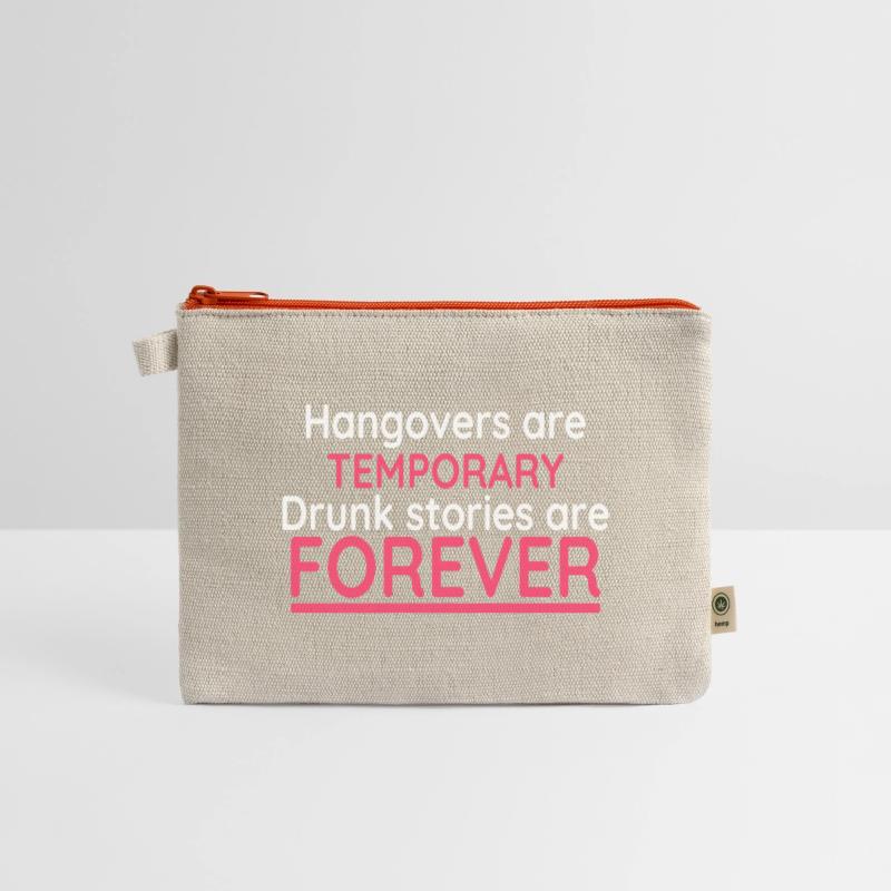 Hangovers Are Temporary Drunk Stories Are Forever